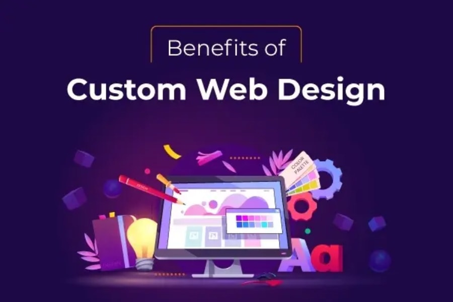 Benefits of Custom Web Design