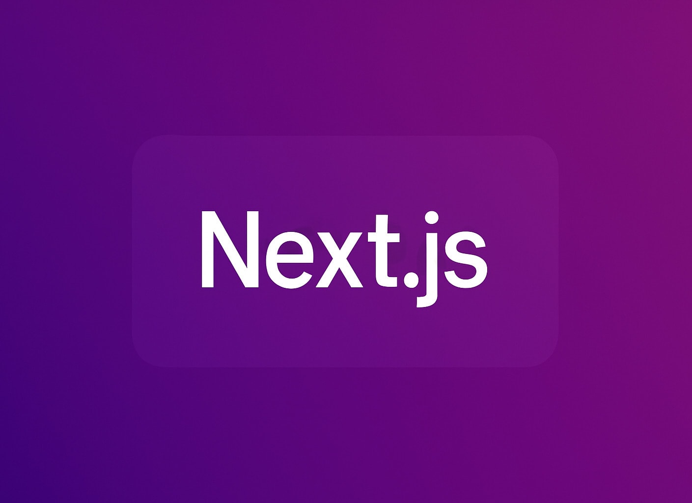 Build Fast and Modern Websites with Next.js