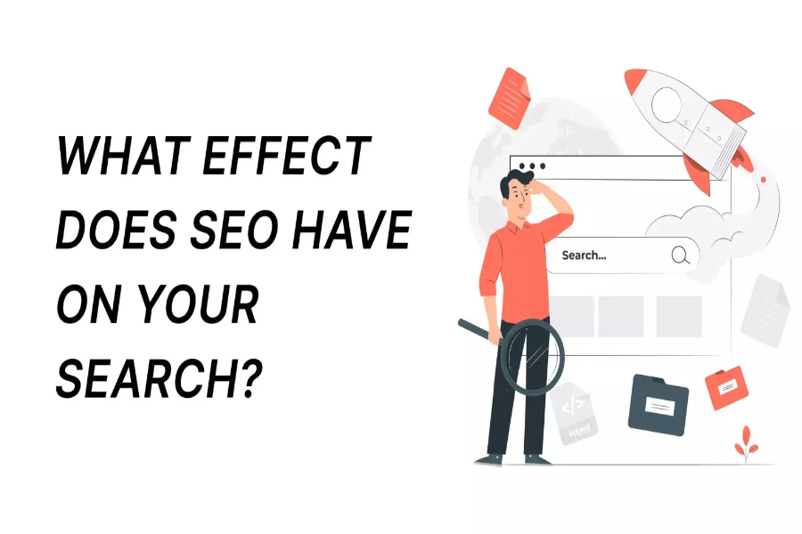 What Effect Does Seo Have on Your Search