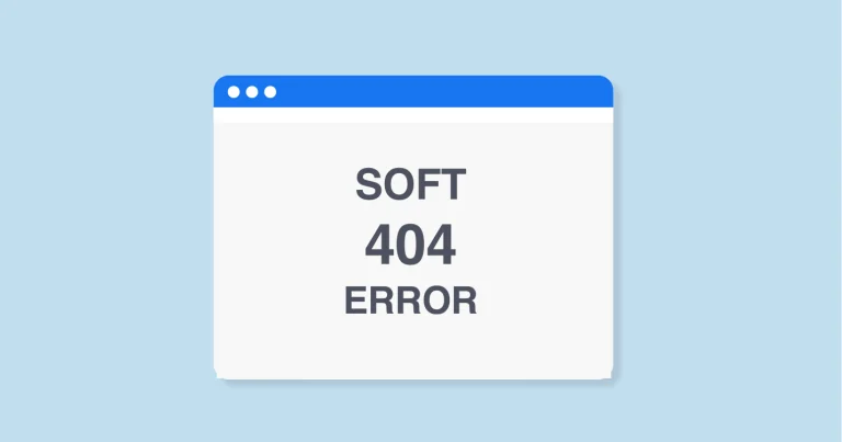 What is Soft 404 and How to Fix Them